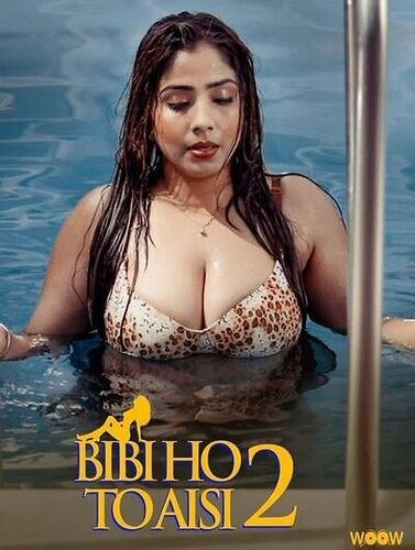 Biwi Ho To Aisi (2023) S02 Hindi Woow Web Series download full movie