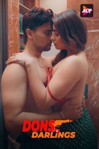 Dons and Darlings (2024) S01 (Episode 01-03) Hindi ALT Web Series download full movie