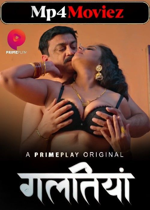 Galtiyan (2024) Season 01 Part 02 Hindi Web Series download full movie