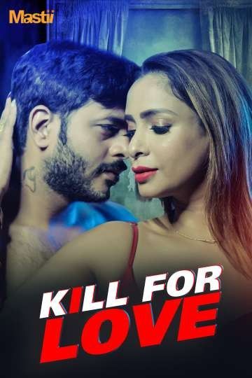 Kill for Love (2025) S01 Mastii Hindi Web Series download full movie