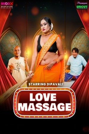 Love Massage (2025) S01E01 Hindi Moodx Web Series download full movie