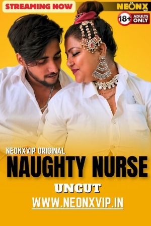 Naughty Nurse (2024) Hindi NeonX Short Film download full movie