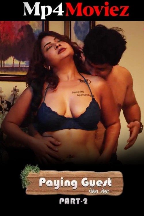 Paying Guest (2025) Season 1 Part 2 Hindi Makhan Web Series download full movie