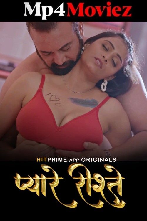 Pyaare Rishtey (2024) Season 1 Part 1 Hindi HitPrime Web Series download full movie