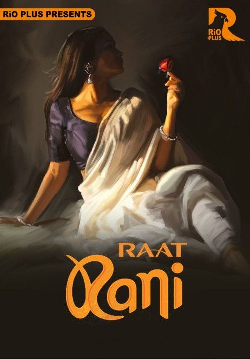 Raat Ranii (2025) S01 Part 1 Hindi Rioplus Web Series download full movie