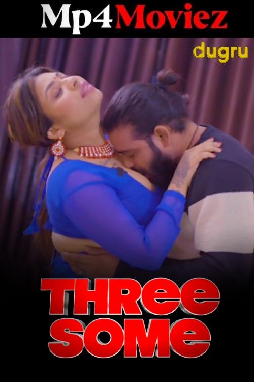 Threesome (2023) Hindi Dugru Short Film download full movie