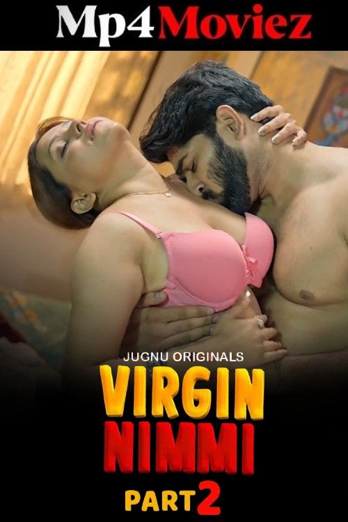 Virgin Nimmi (2025) Season 2 Part 2 Hindi Jugnu Web Series download full movie