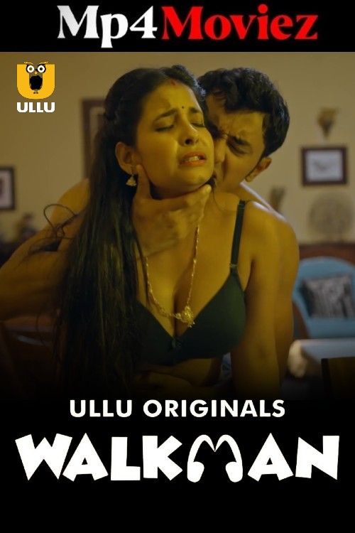 Walkman (2024) S01 Hindi Ullu Web Series download full movie